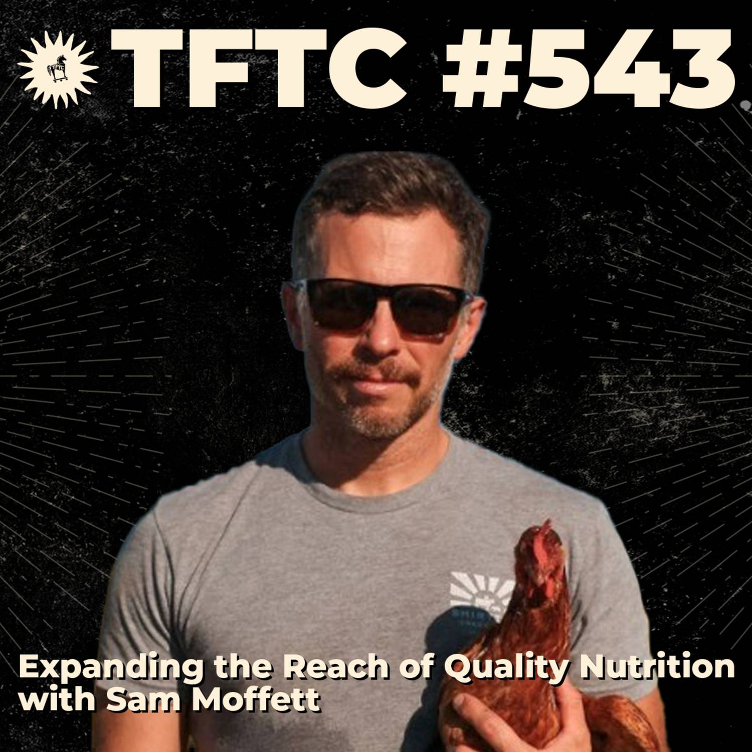 #543: Expanding the Reach of Quality Nutrition with Sam Moffett