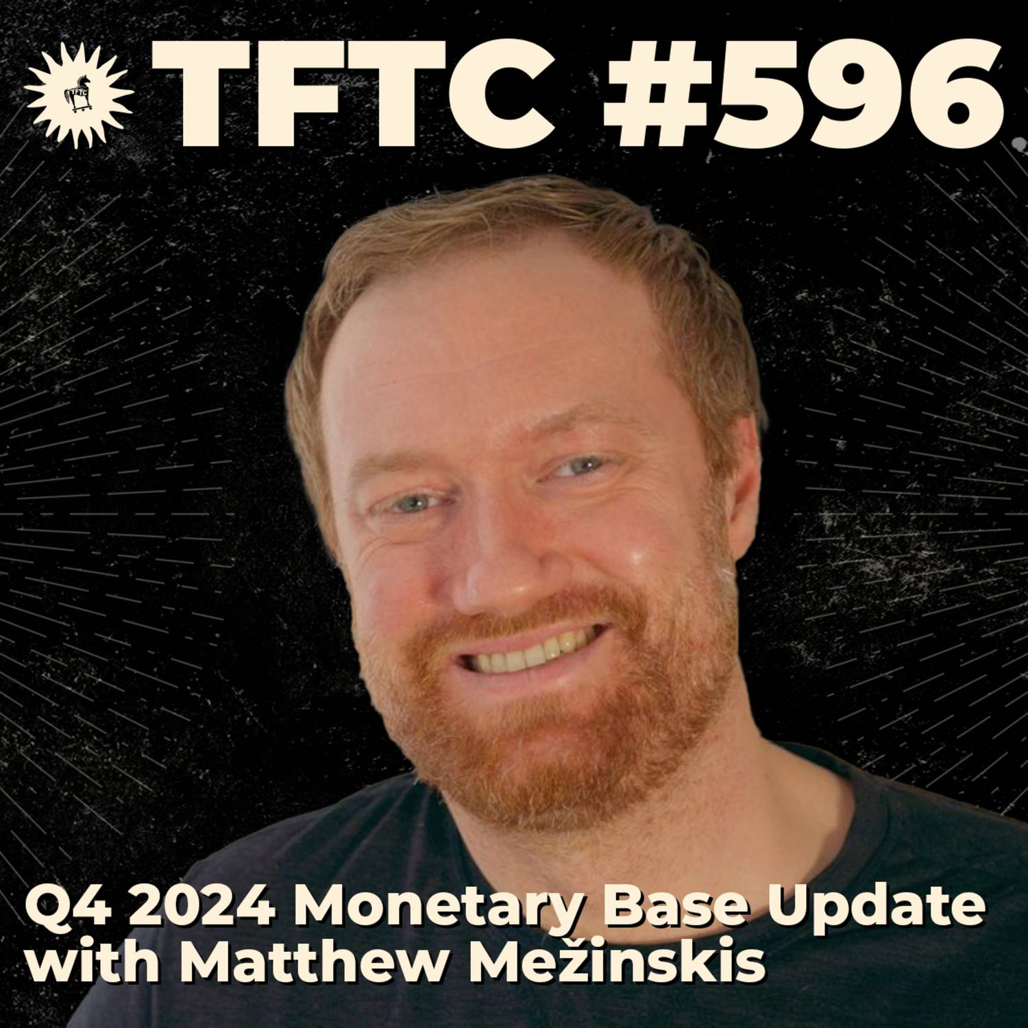 #596: Q4 2024 Monetary Base Update with Matthew Mežinskis