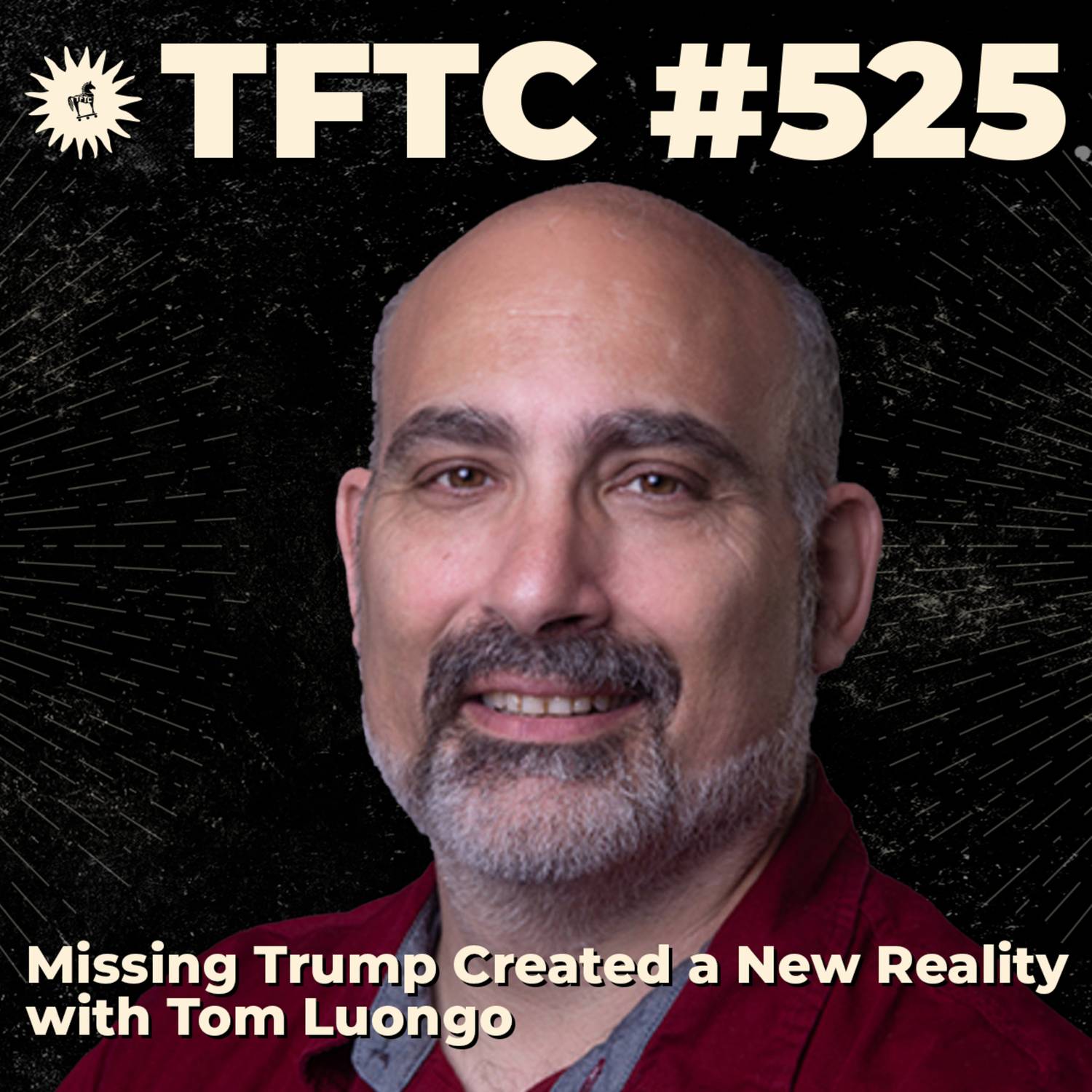 #525: Missing Trump Created a New Reality with Tom Luongo