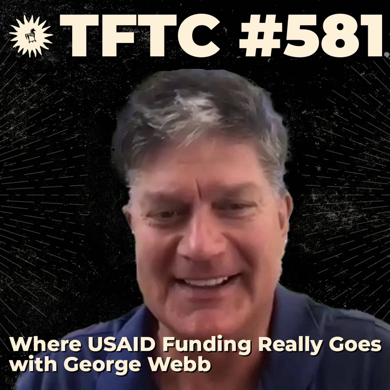 #581: Where USAID Funding Really Goes with George Webb