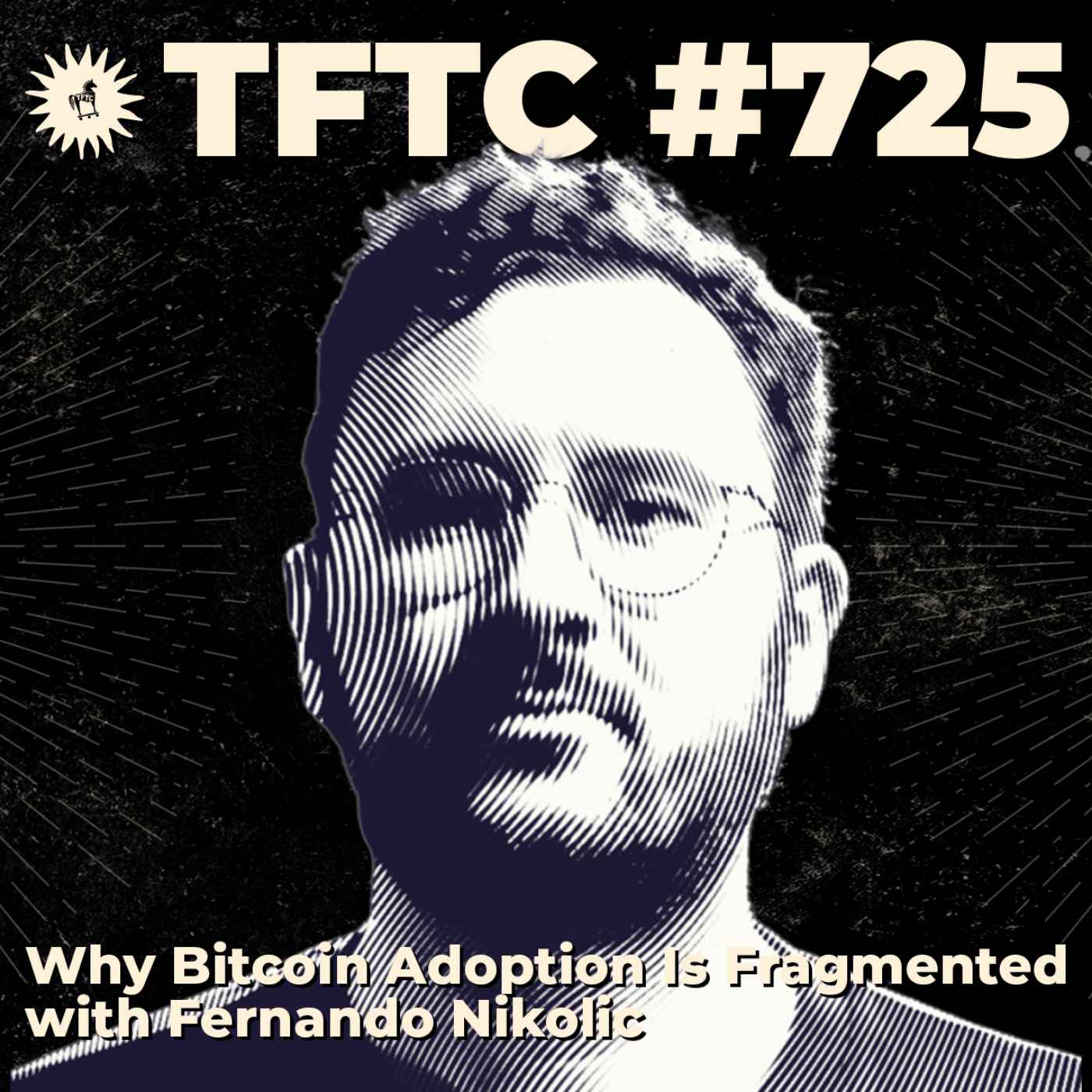 #725: Why Bitcoin Adoption Is Fragmented with Fernando Nikolic