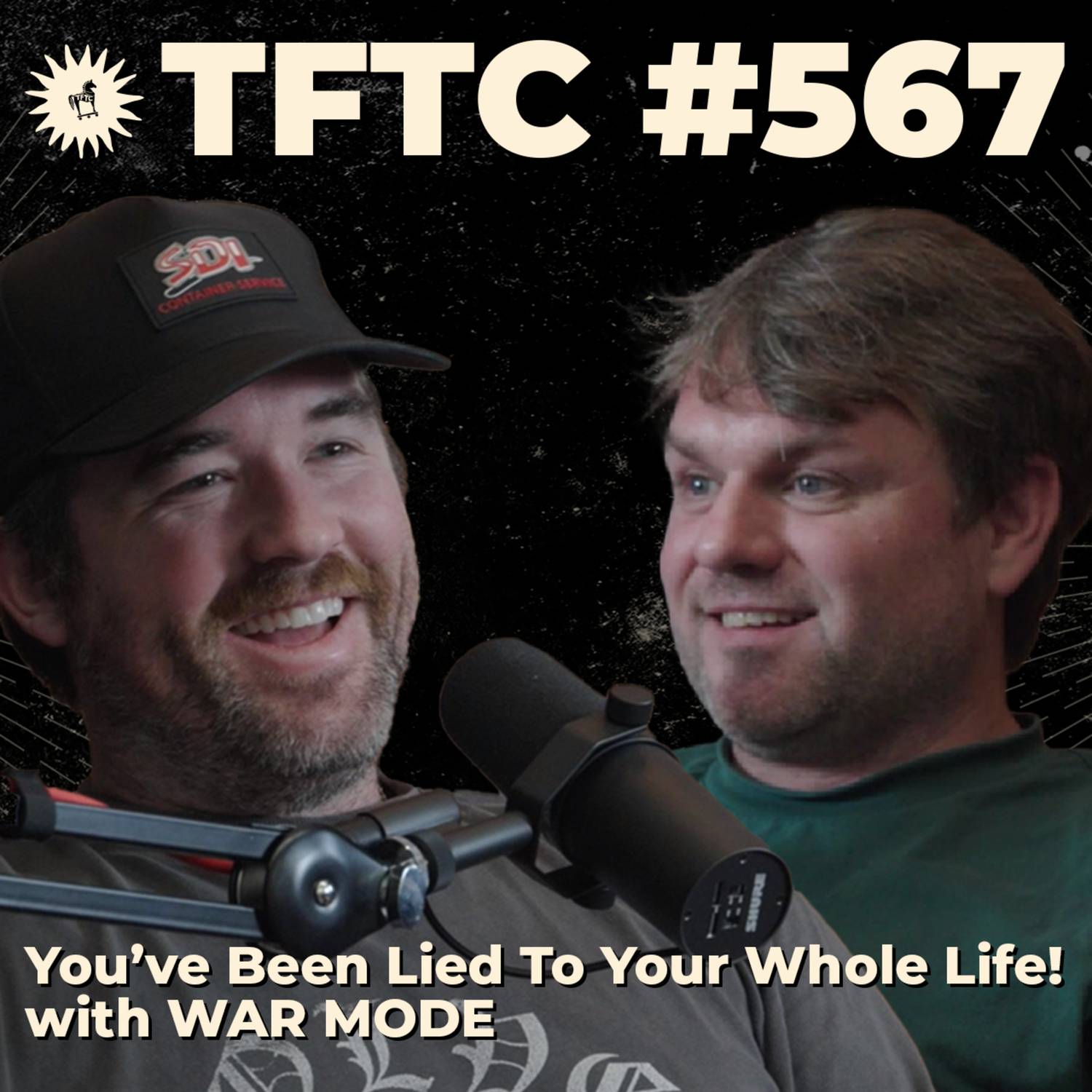 #567: You’ve Been Lied To Your Whole Life! with WAR MODE