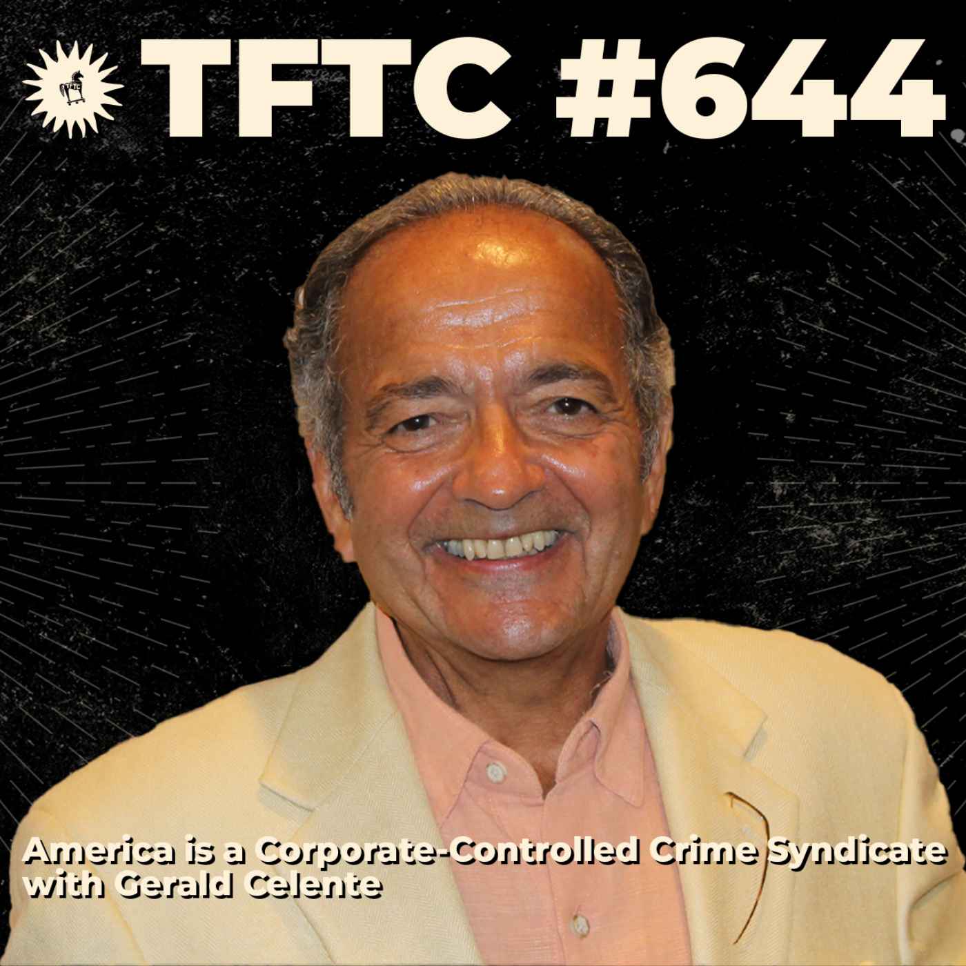 #644: America is a Corporate-Controlled Crime Syndicate with Gerald Celente