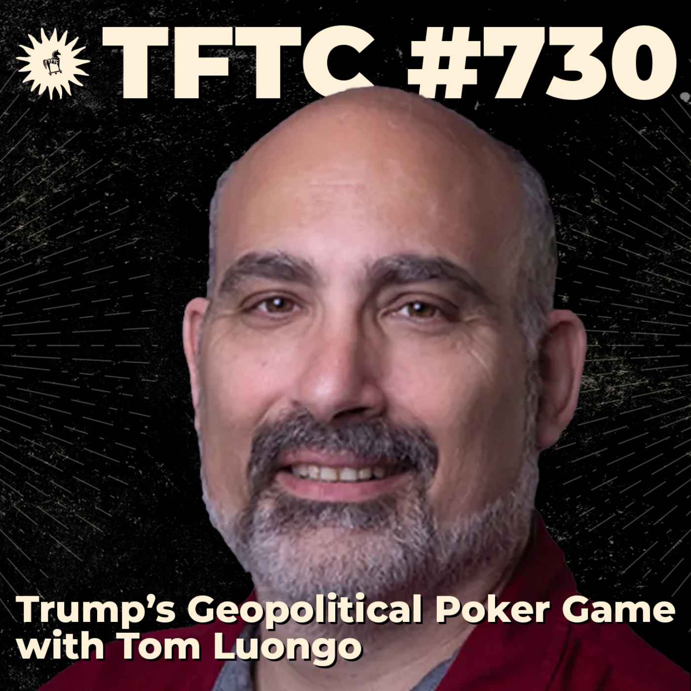 #730: Trump's Geopolitical Poker Game with Tom Luongo