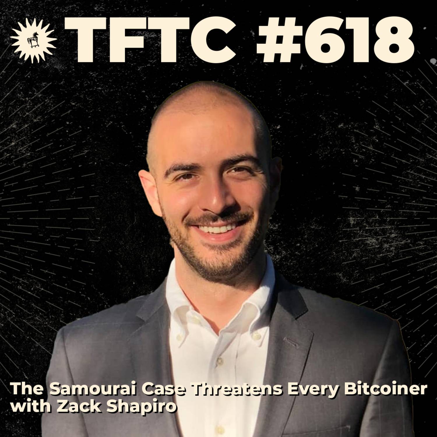 #618: The Samourai Case Threatens Every Bitcoiner with Zack Shapiro