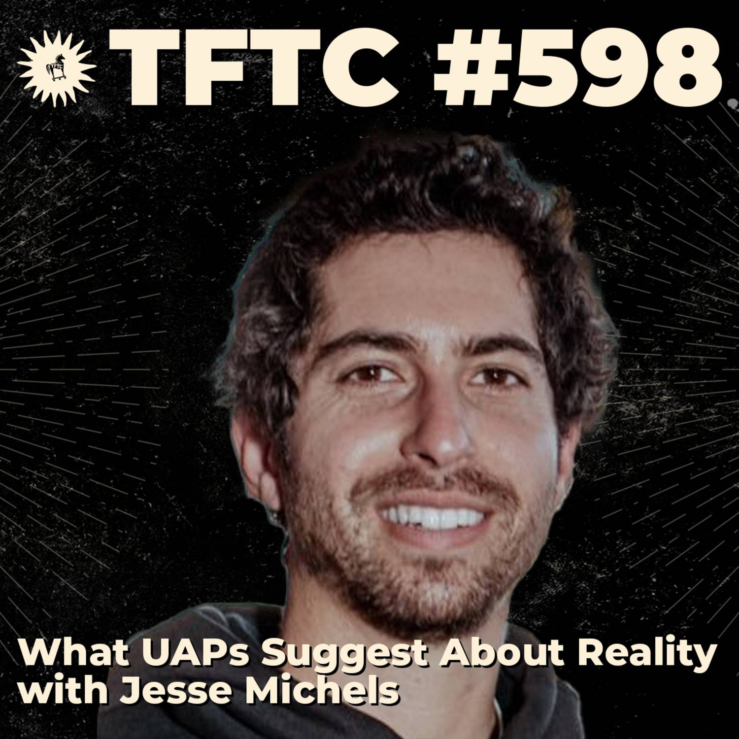 #598: What UAPs Suggest About Reality with Jesse Michels
