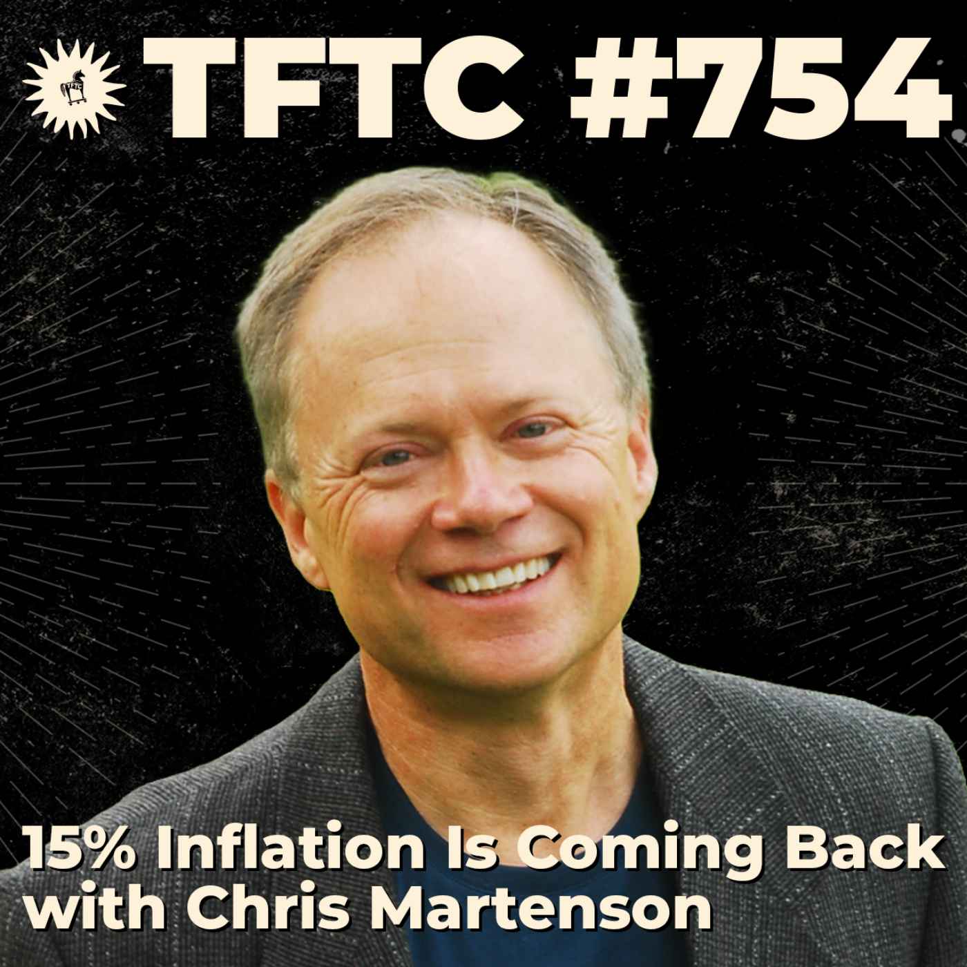 #754: 15% Inflation Is Coming Back with Chris Martenson