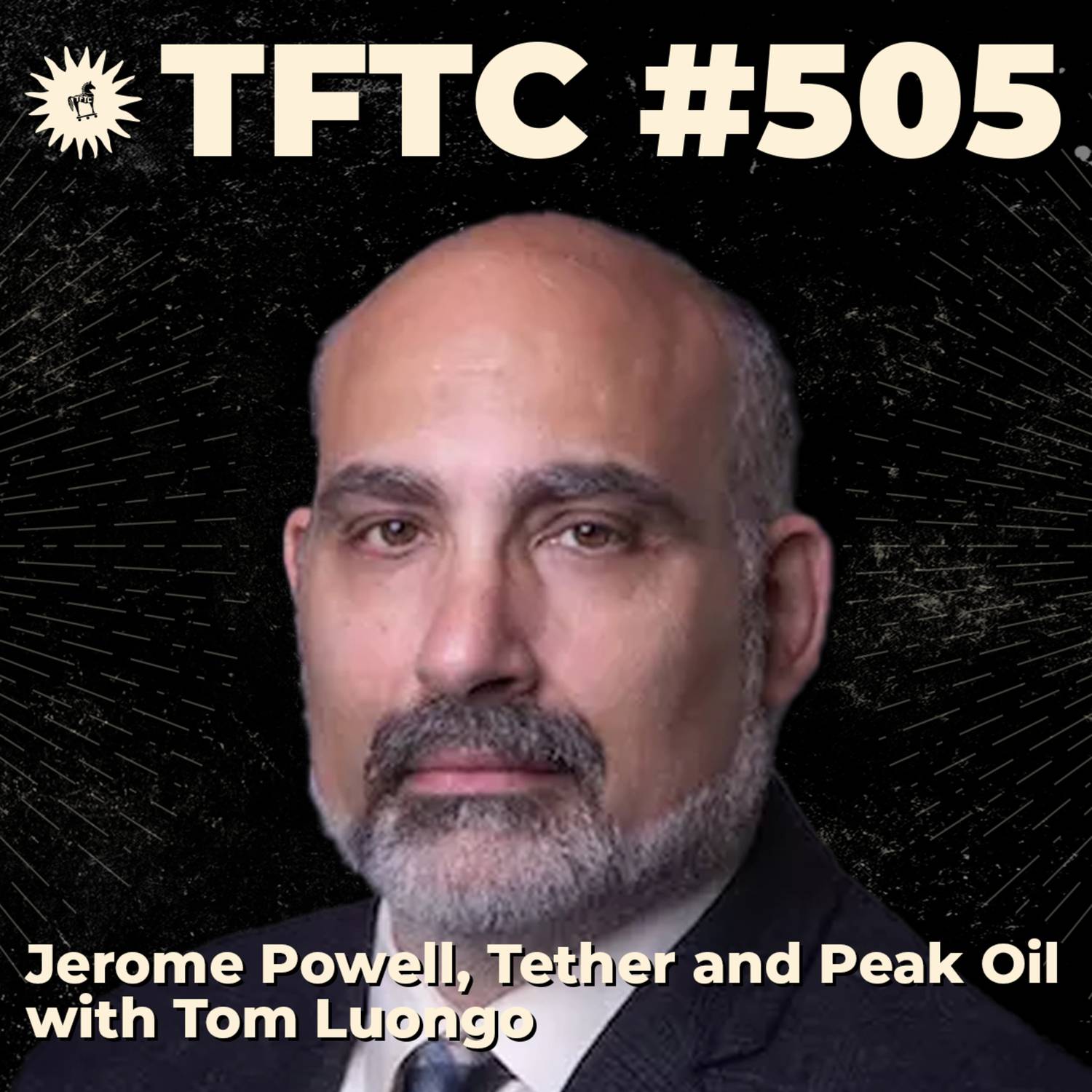 #505: Jerome Powell, Tether and Peak Oil with Tom Luongo