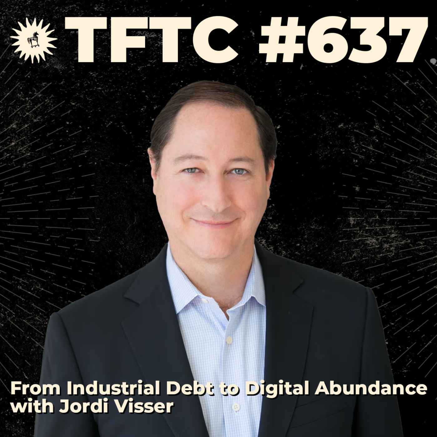 #637: From Industrial Debt to Digital Abundance with Jordi Visser