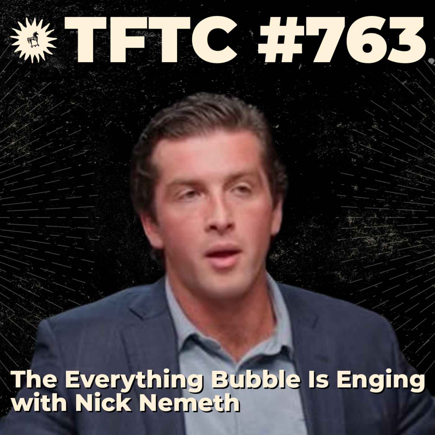 #763: The Everything Bubble Is Ending with Nick Nemeth episode artwork