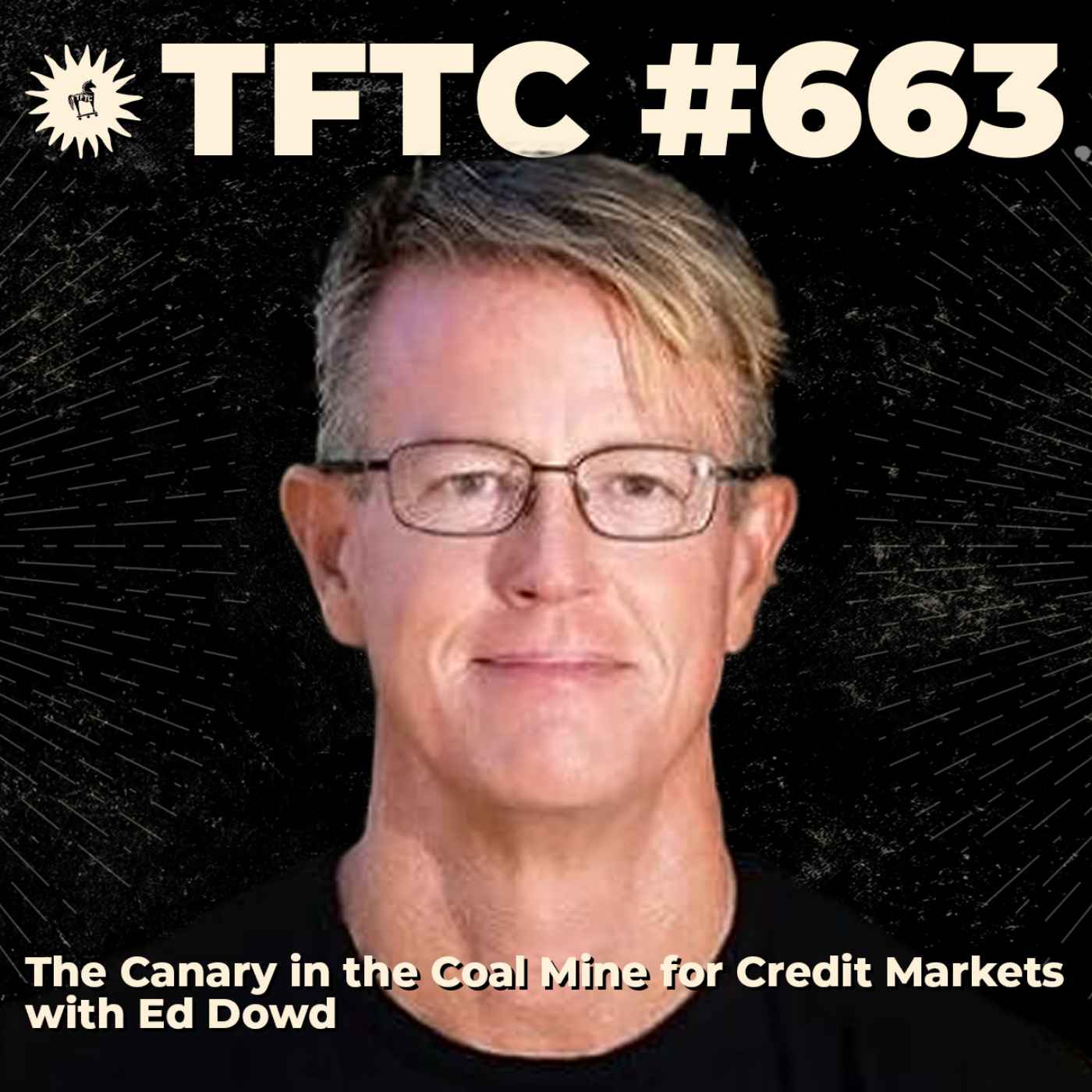 #663: The Canary in the Coal Mine for Credit Markets with Ed Dowd