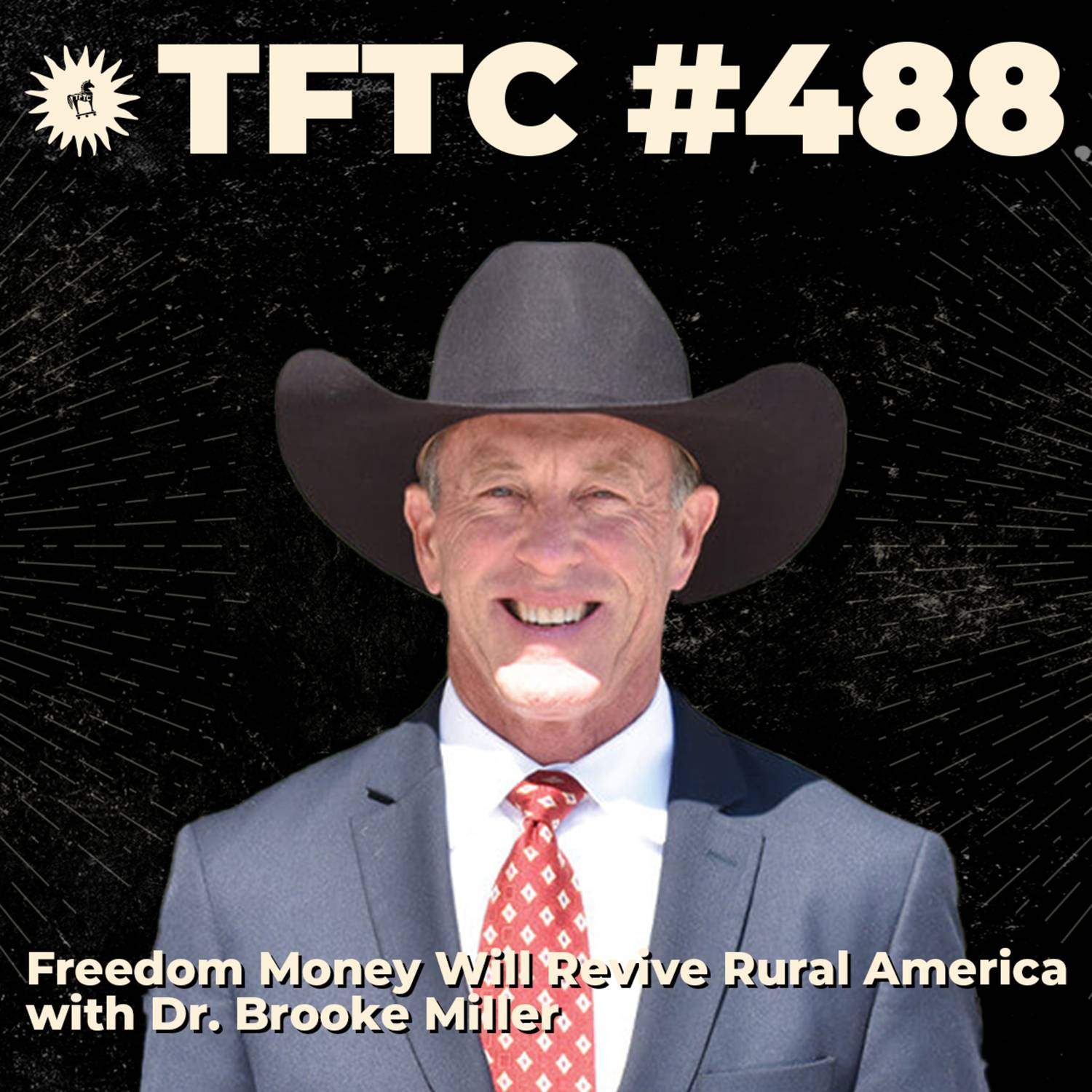 #488: Freedom Money Will Revive Rural America with Dr. Brooke Miller