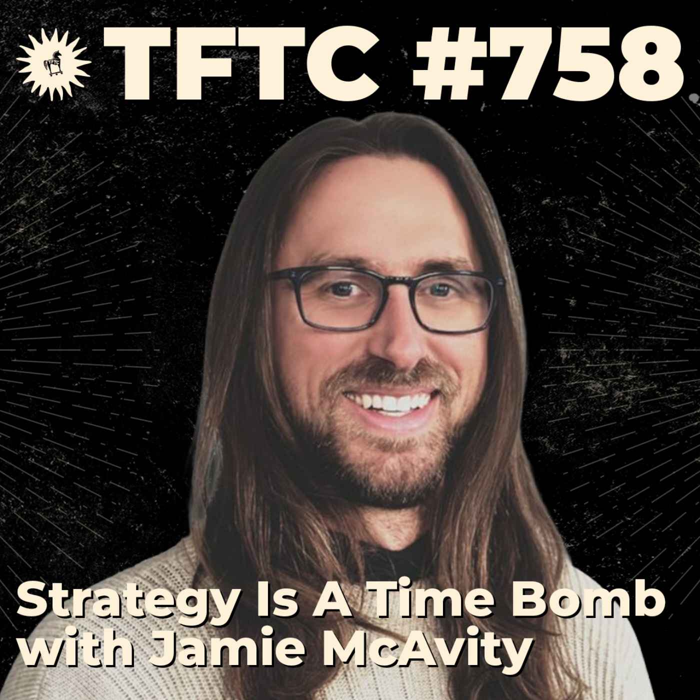 #758: Strategy Is A Time Bomb with Jamie McAvity episode artwork