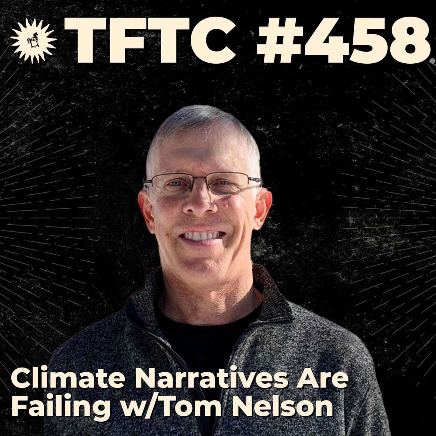 #458: Climate Narratives Are Failing with Tom Nelson