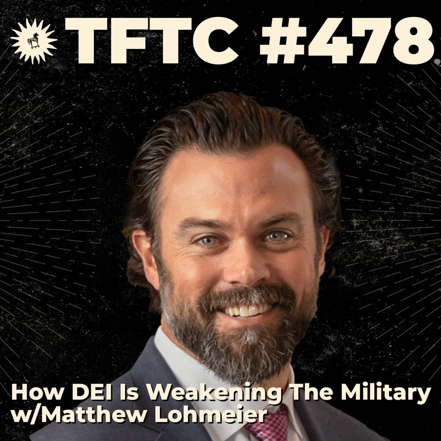 #478: How DEI Is Weakening The Military with Matthew Lohmeier