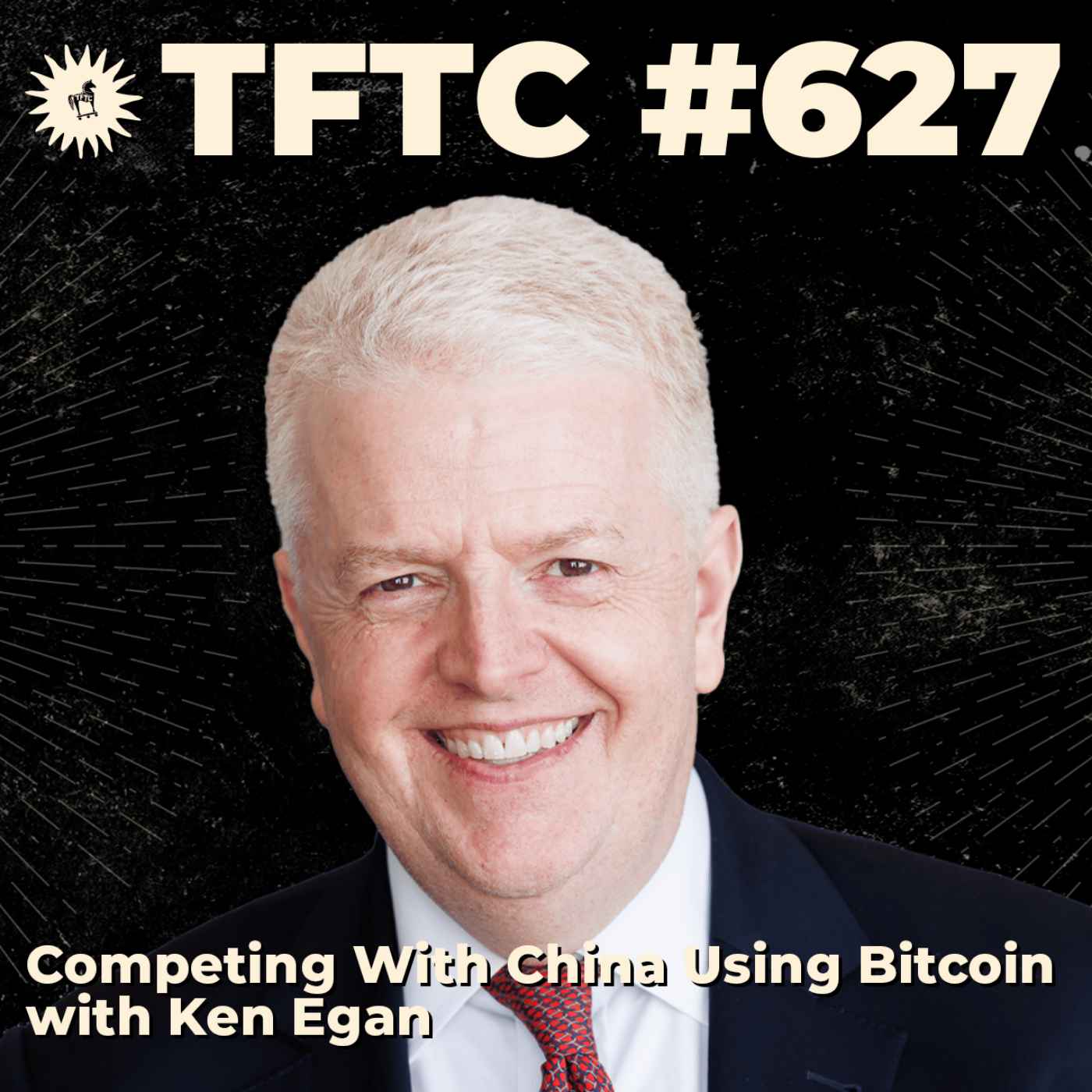 #627: Competing With China Using Bitcoin with Ken Egan