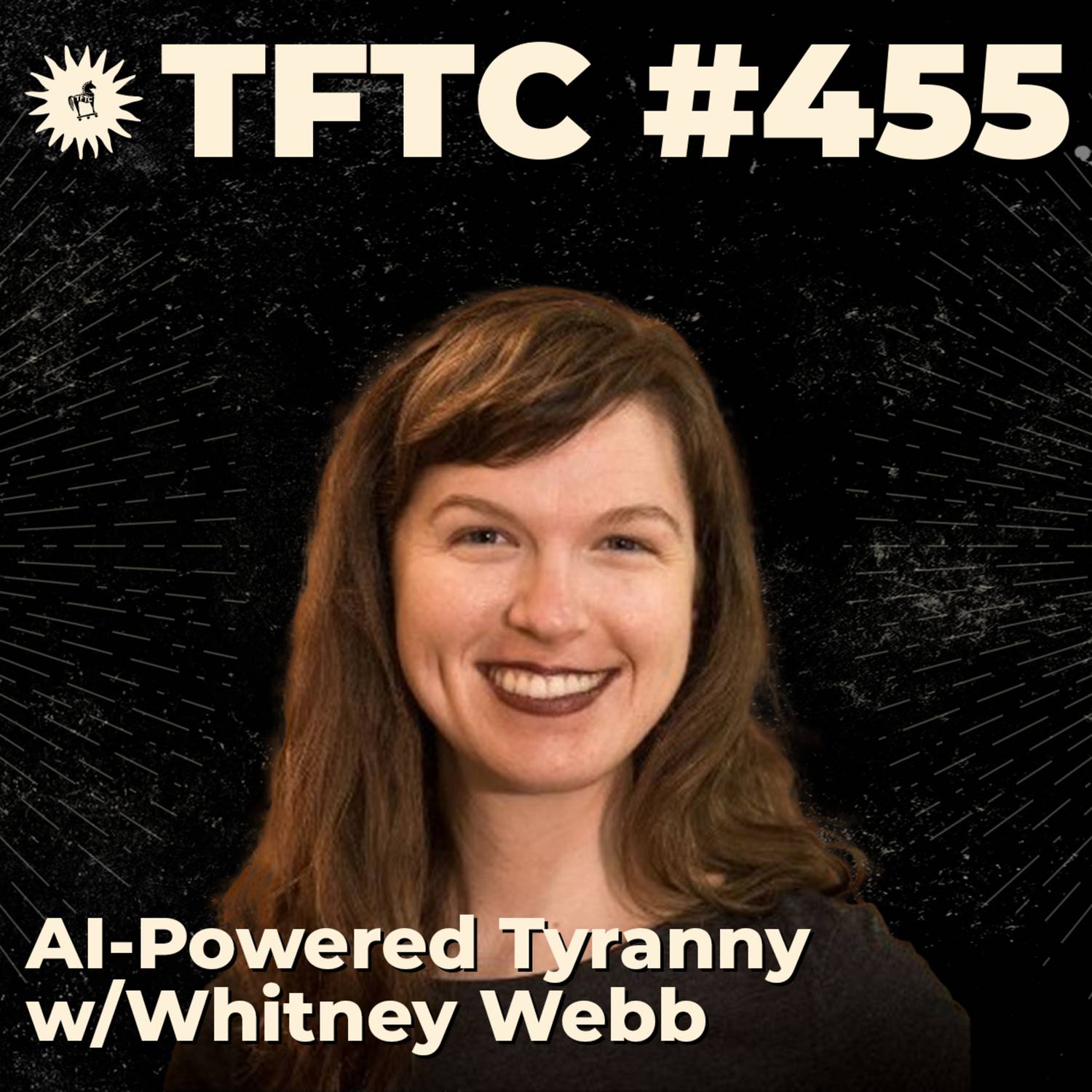 #455: AI-Powered Tyranny with Whitney Webb