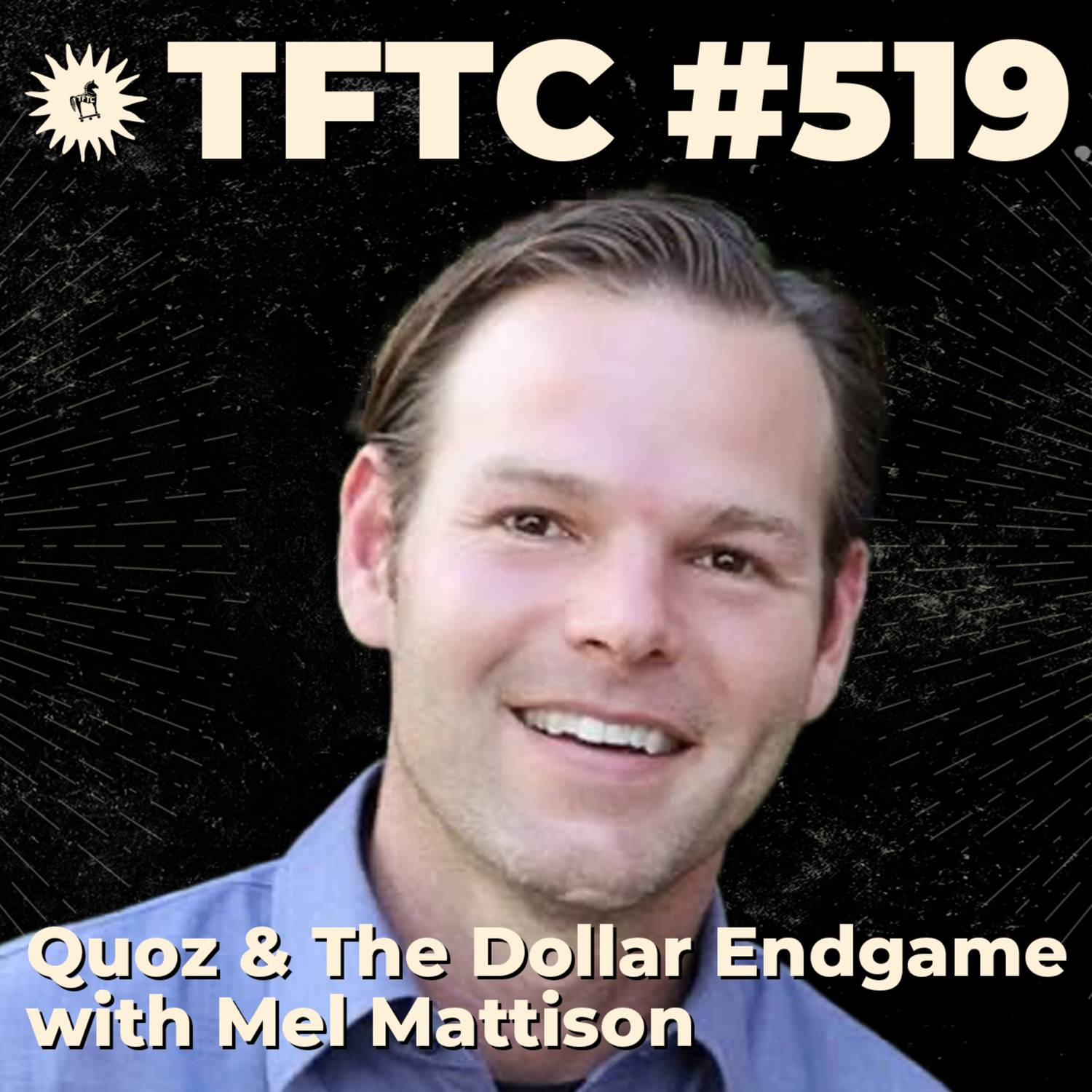 #519: Quoz & The Dollar Endgame with Mel Mattison