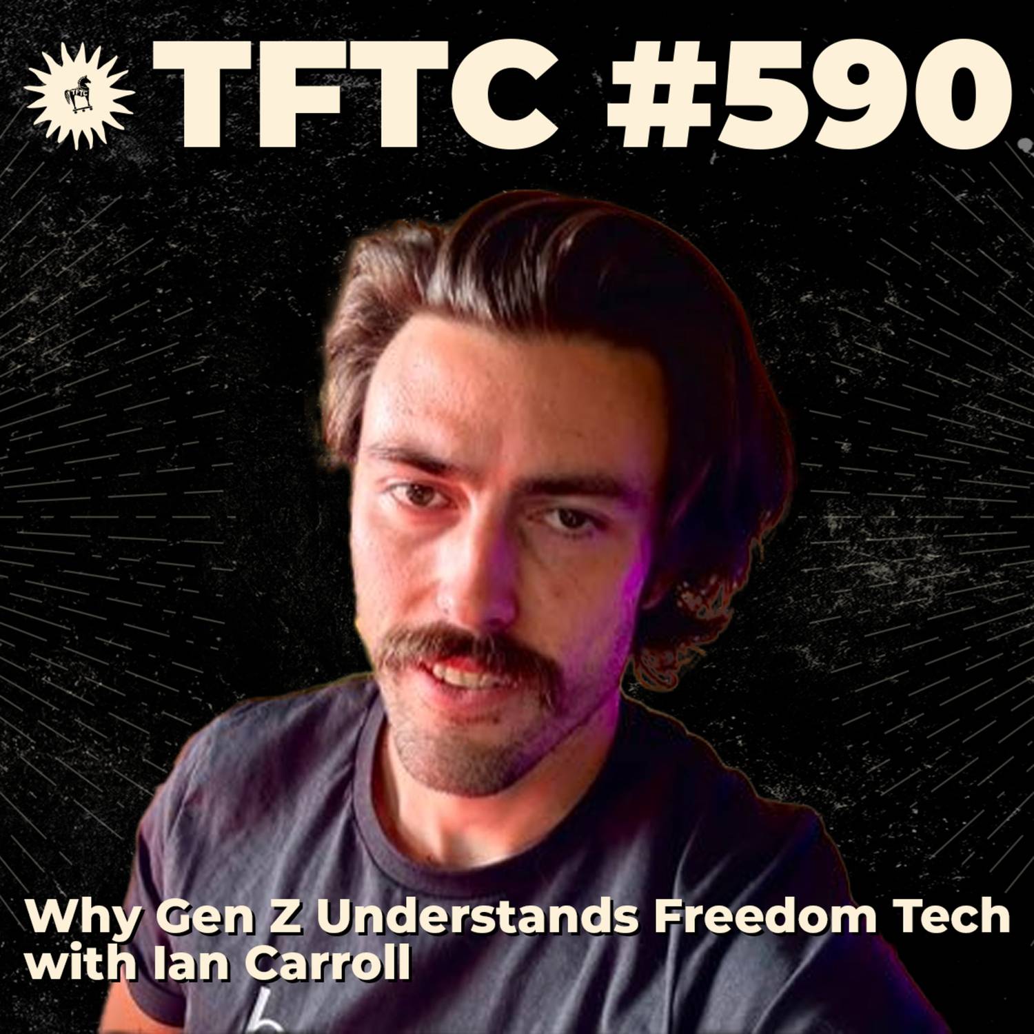 #590: Why Gen Z Understands Freedom Tech with Ian Carroll