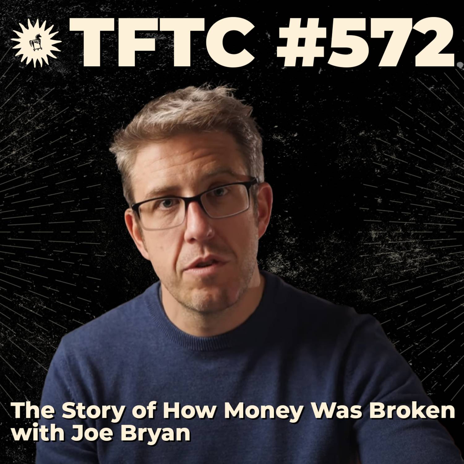 #572: The Story of How Money Was Broken with Joe Bryan