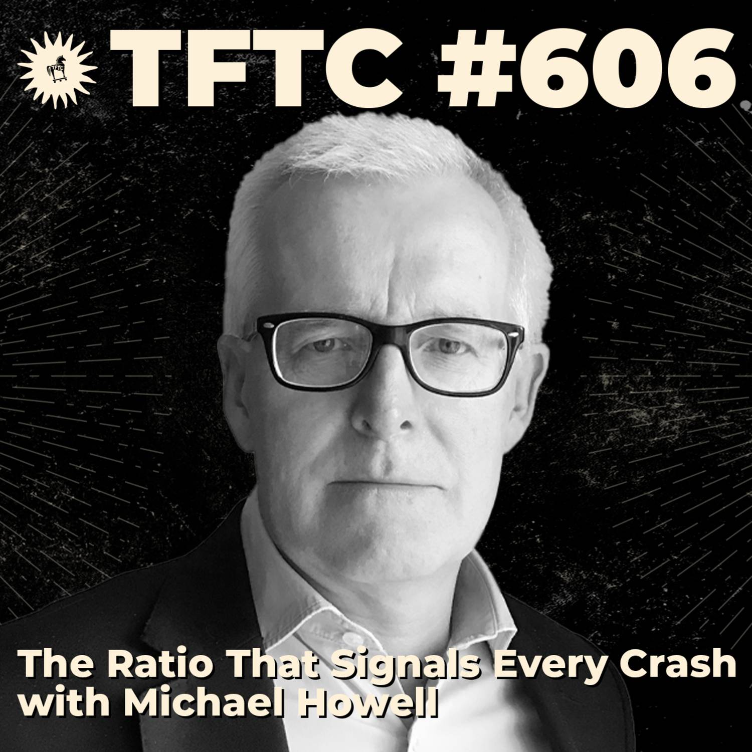 #606: The Ratio That Signals Every Crash with Michael Howell