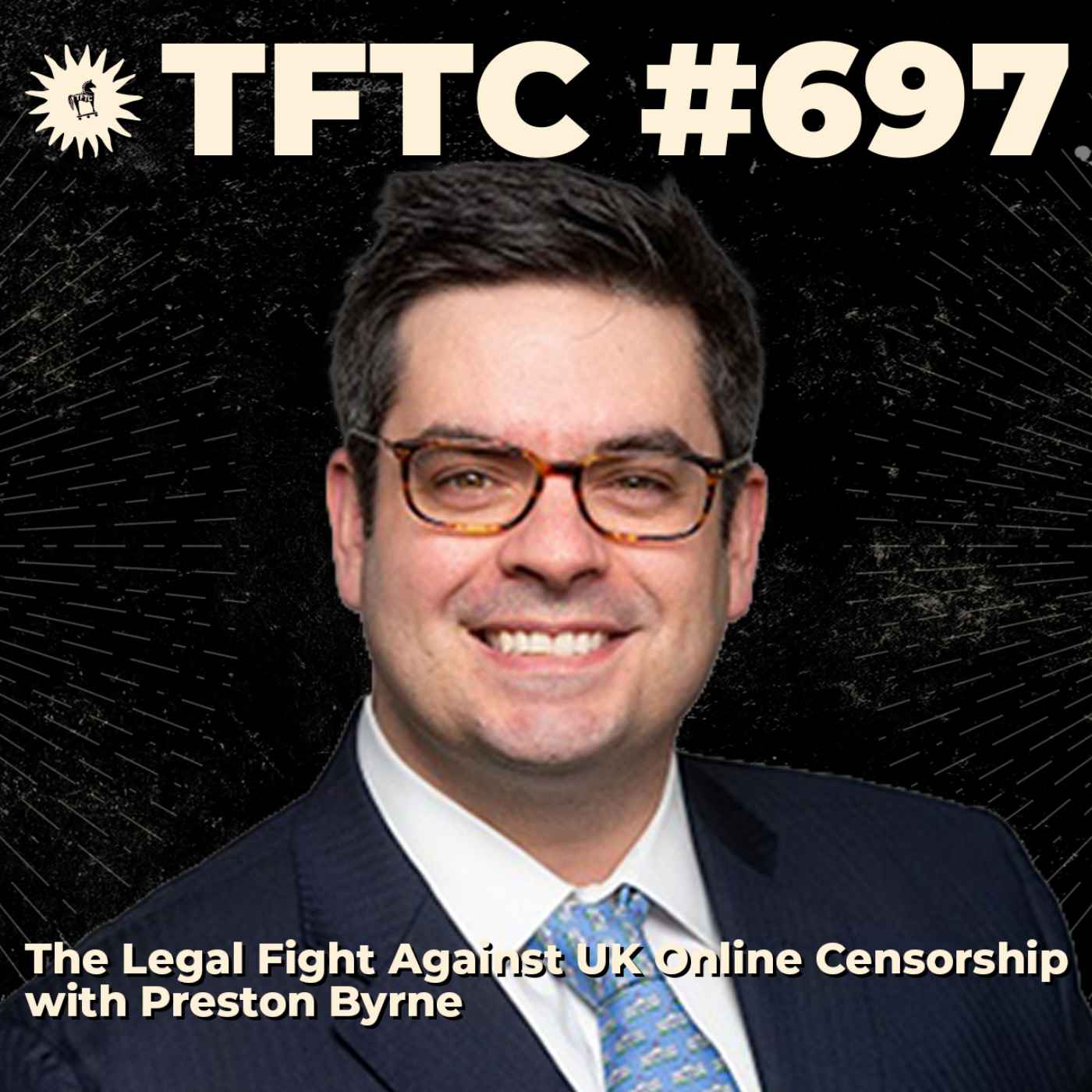 #697: The Legal Fight Against UK Online Censorship with Preston Byrne