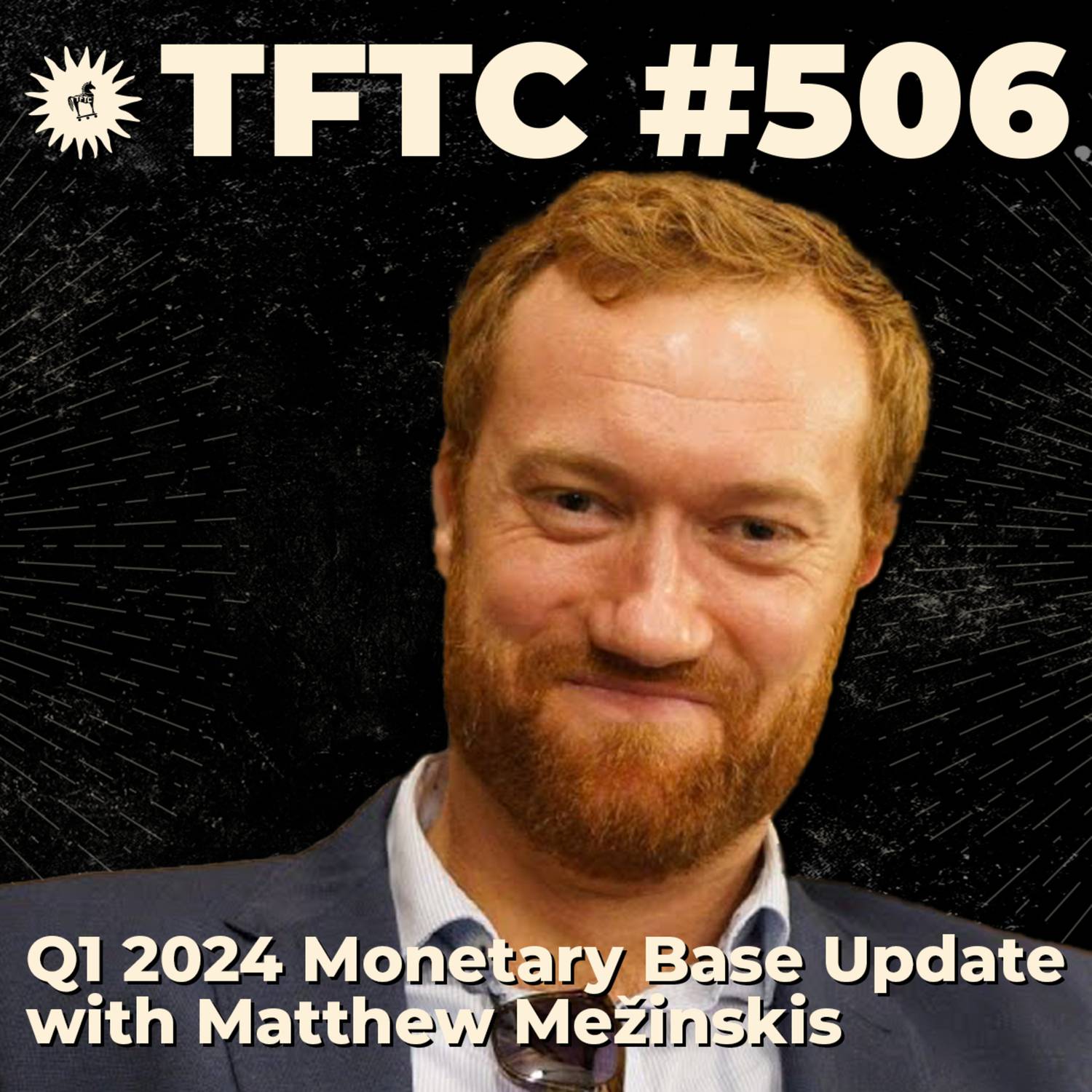 #506: Q1 2024 Monetary Base Update with Matthew Mežinskis