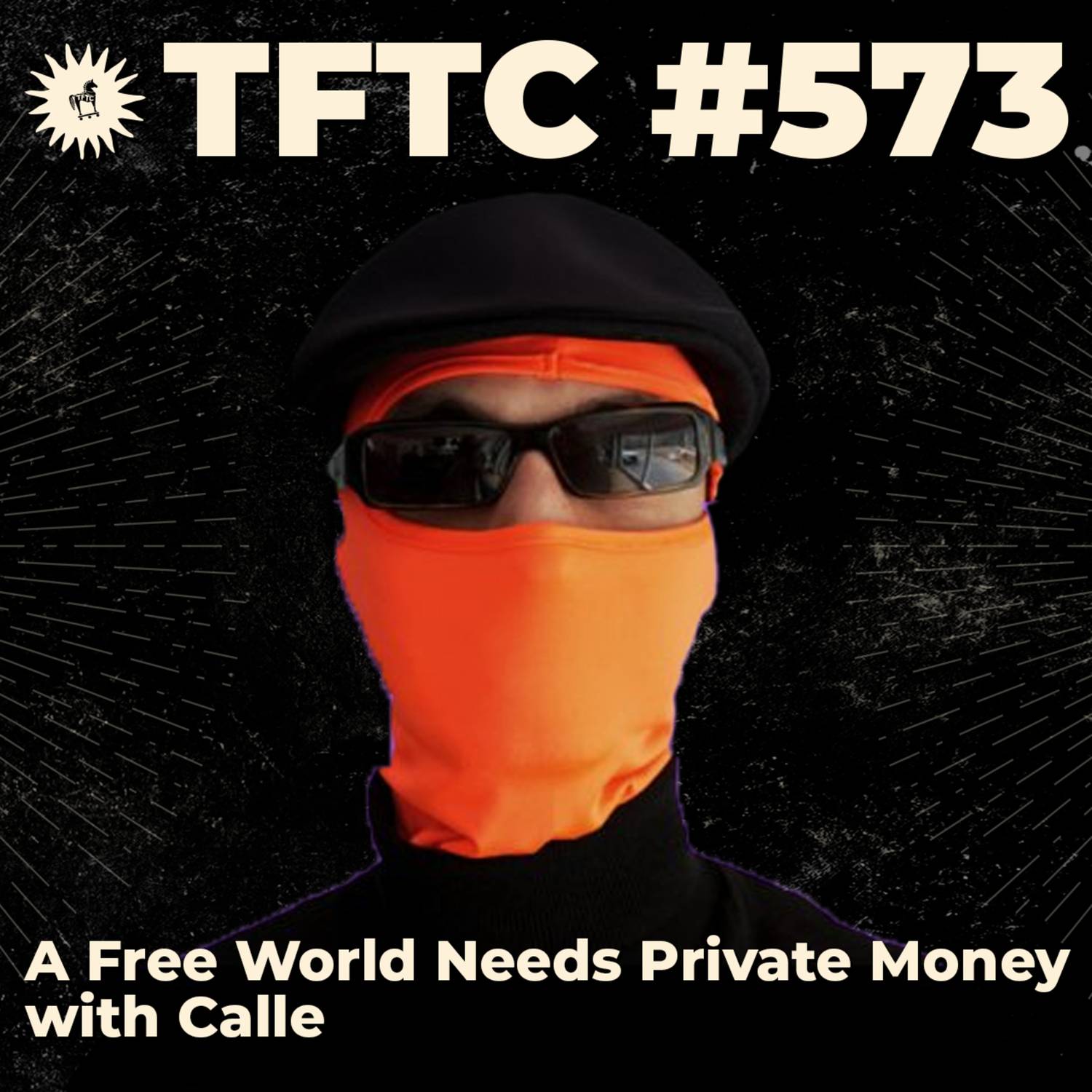 #573: A Free World Needs Private Money with Calle
