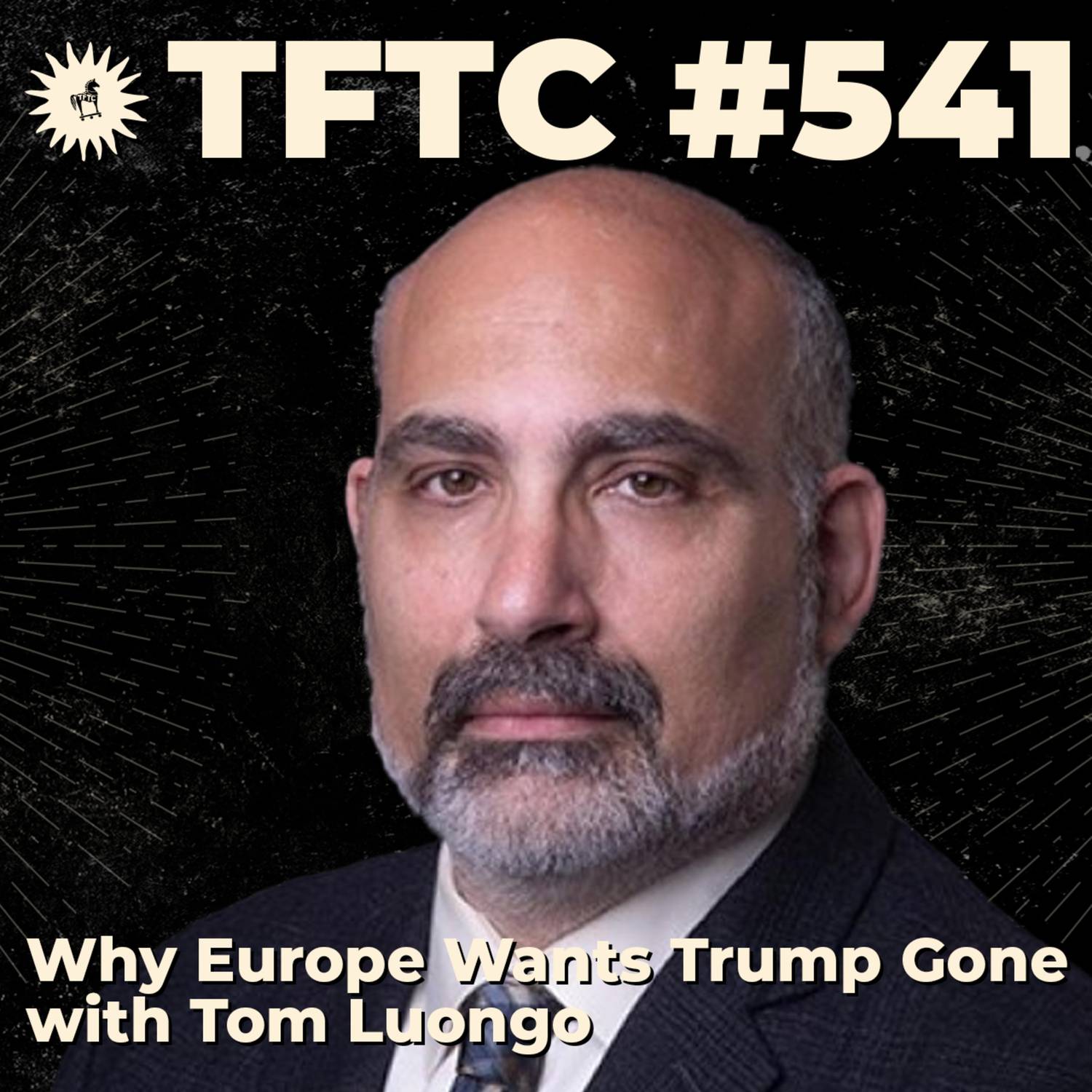 #541: Why Europe Wants Trump Gone with Tom Luongo