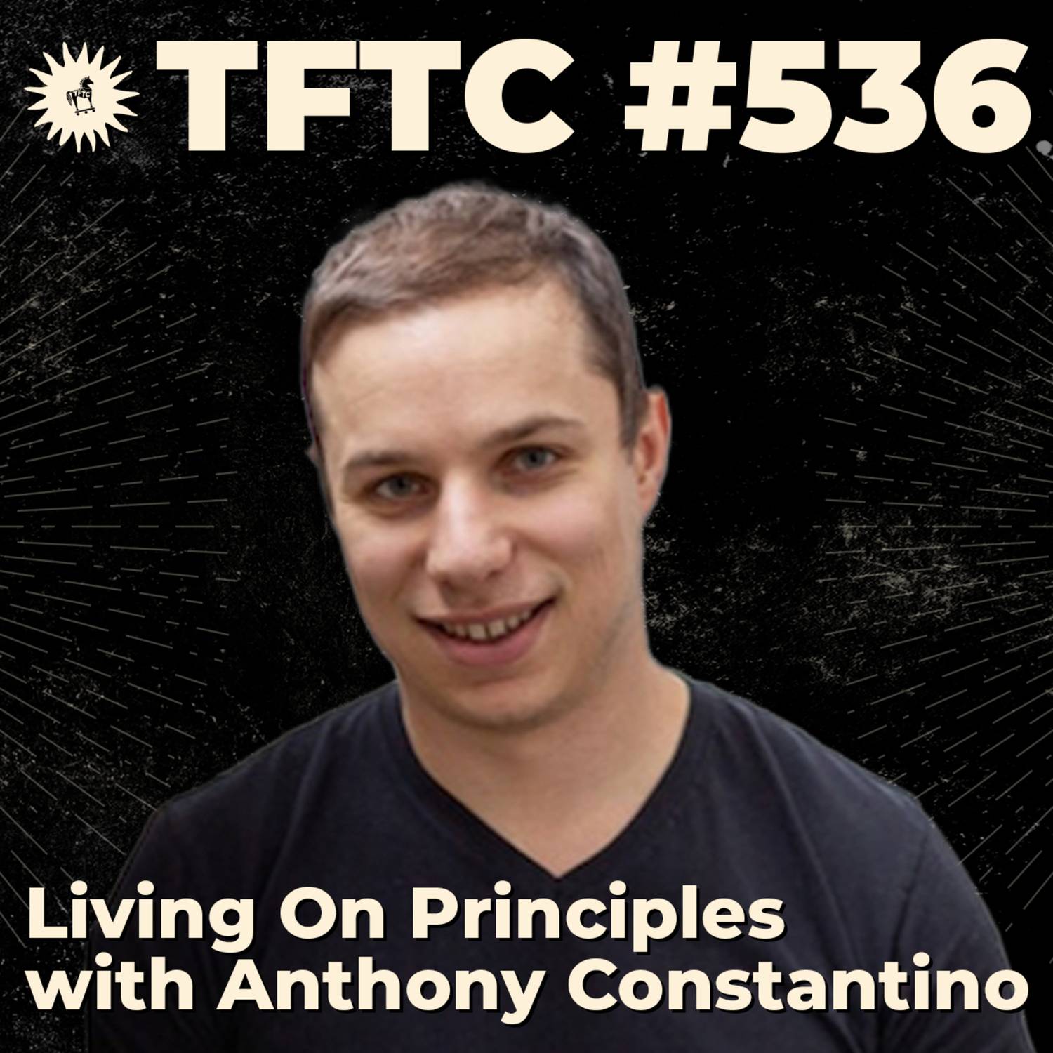 #536: Living On Principles with Anthony Constantino