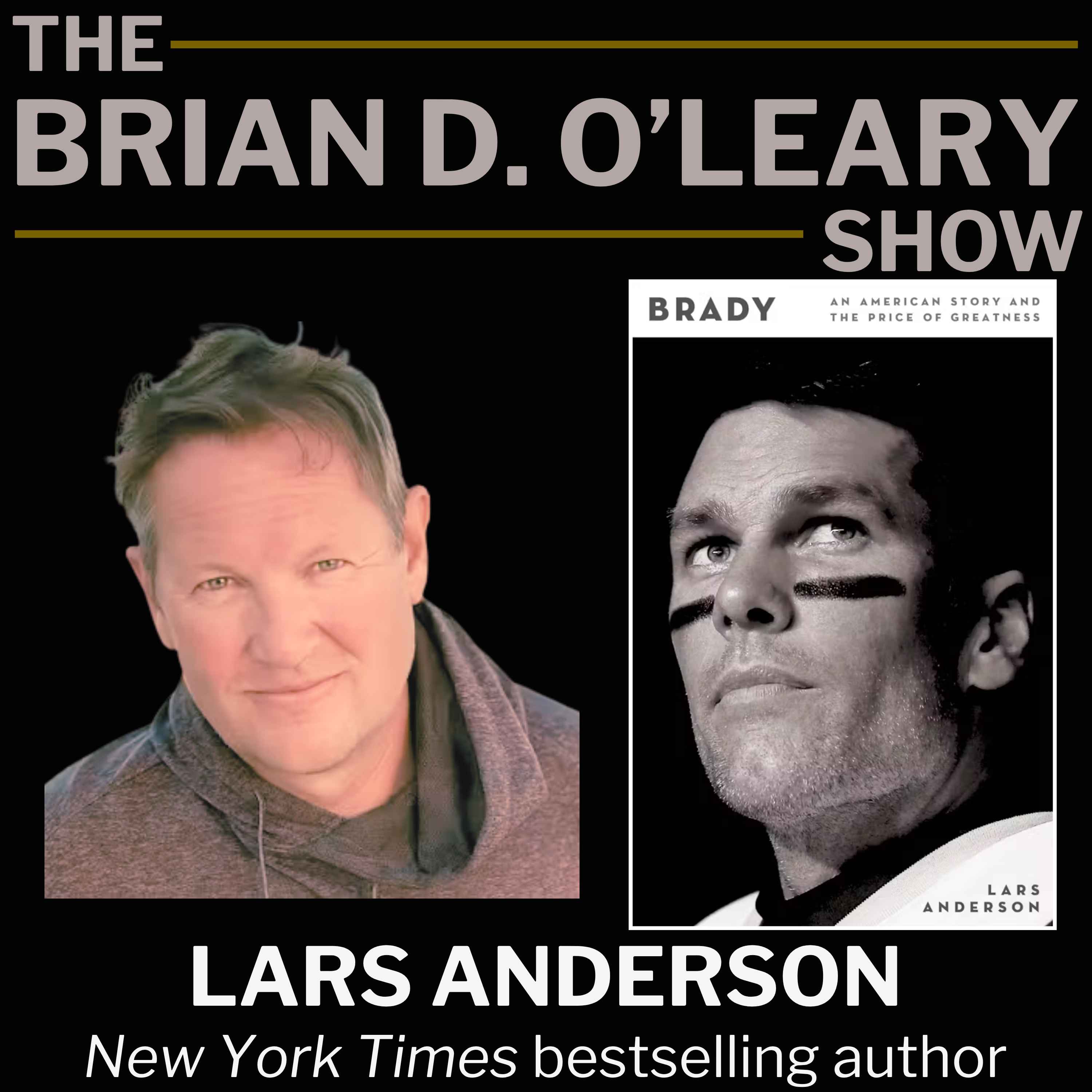 LARS ANDERSON on “BRADY: An American Story and the Price of Greatness.” episode artwork