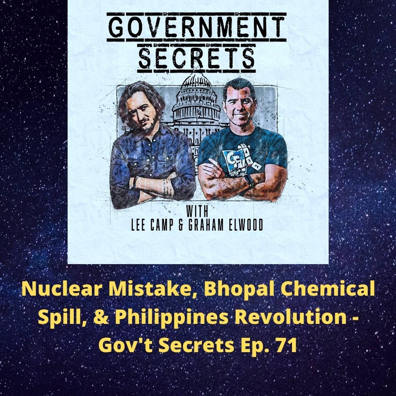 Nuclear Mistake, Bhopal Chemical Spill, & Philippines Revolution - Gov't Secrets Ep. 71 episode artwork