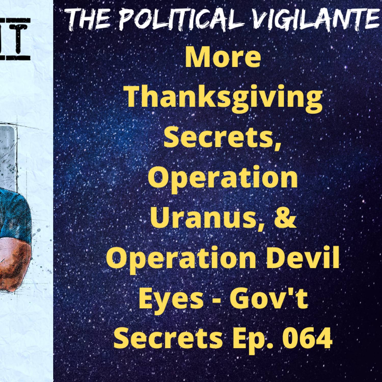 More Thanksgiving Secrets, Operation Uranus, & Operation Devil Eyes - Gov't Secrets Ep. 064 episode artwork