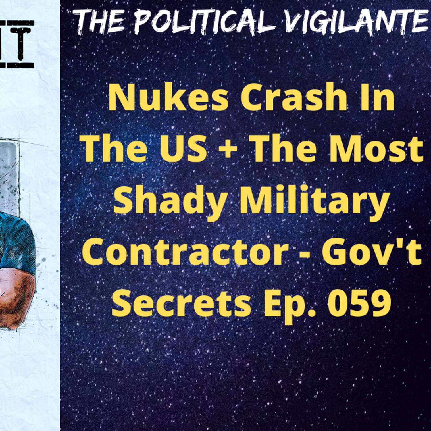 Nukes Crash In The US + The Most Shady Military Contractor - Gov't Secrets Ep. 059 episode artwork