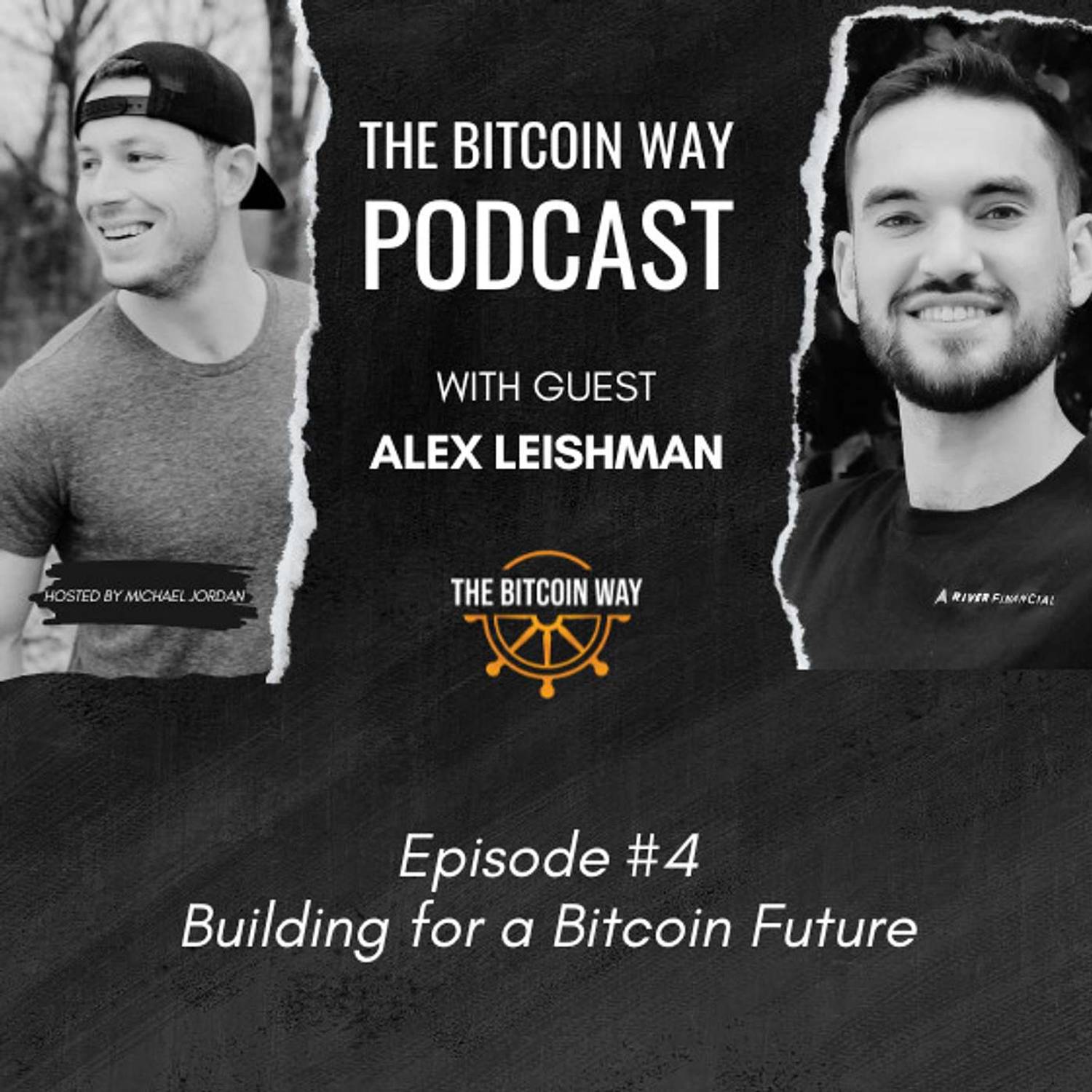 Building for a Bitcoin Future with Alex Leishman | Ep. #4