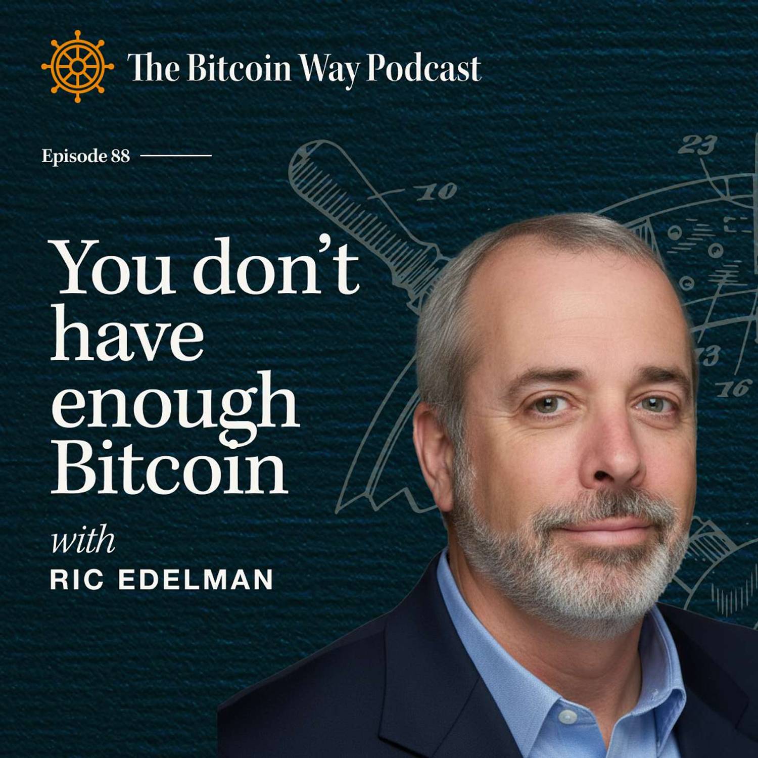 You Don’t Have Enough Bitcoin with Ric Edelman | Ep. #88