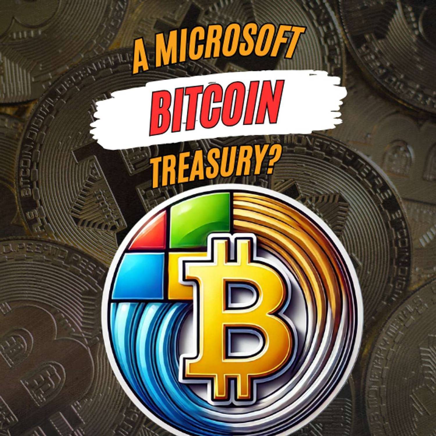A Microsoft Bitcoin treasury??! | Bitcoin Banter