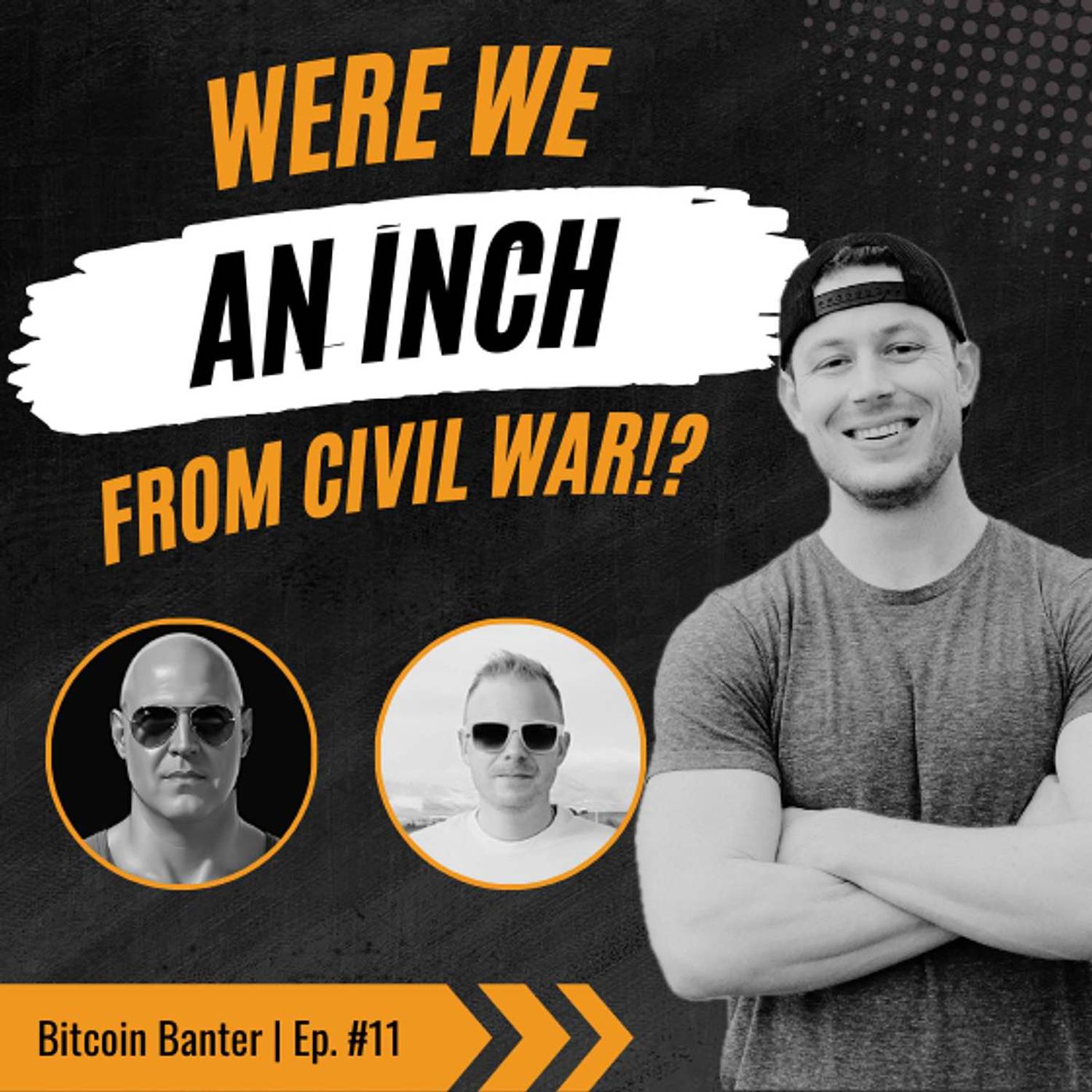 Were we an inch from civil war?! | Bitcoin Banter | Ep. #11