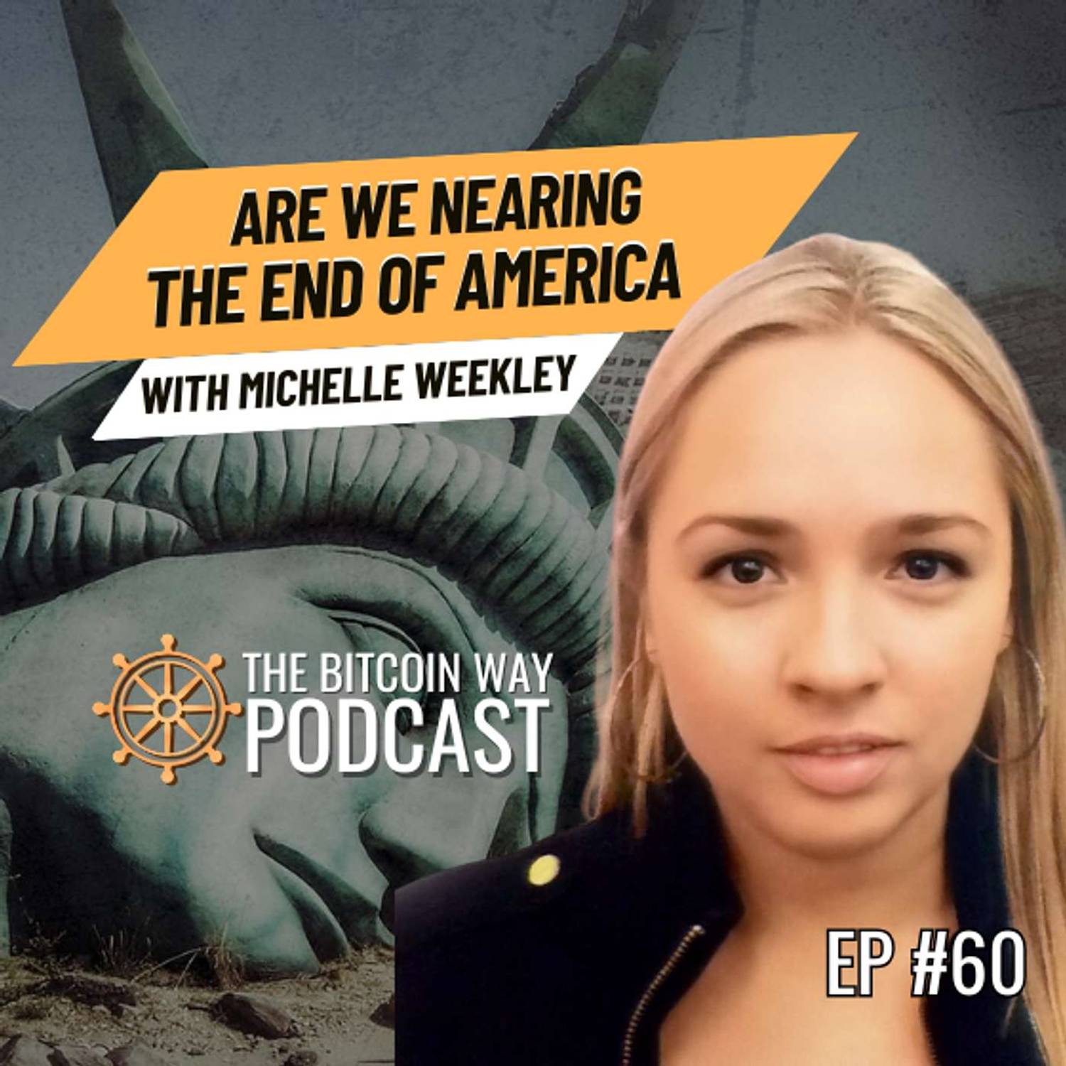 Are We Nearing the End of America? with Michelle Weekley | Ep. #60