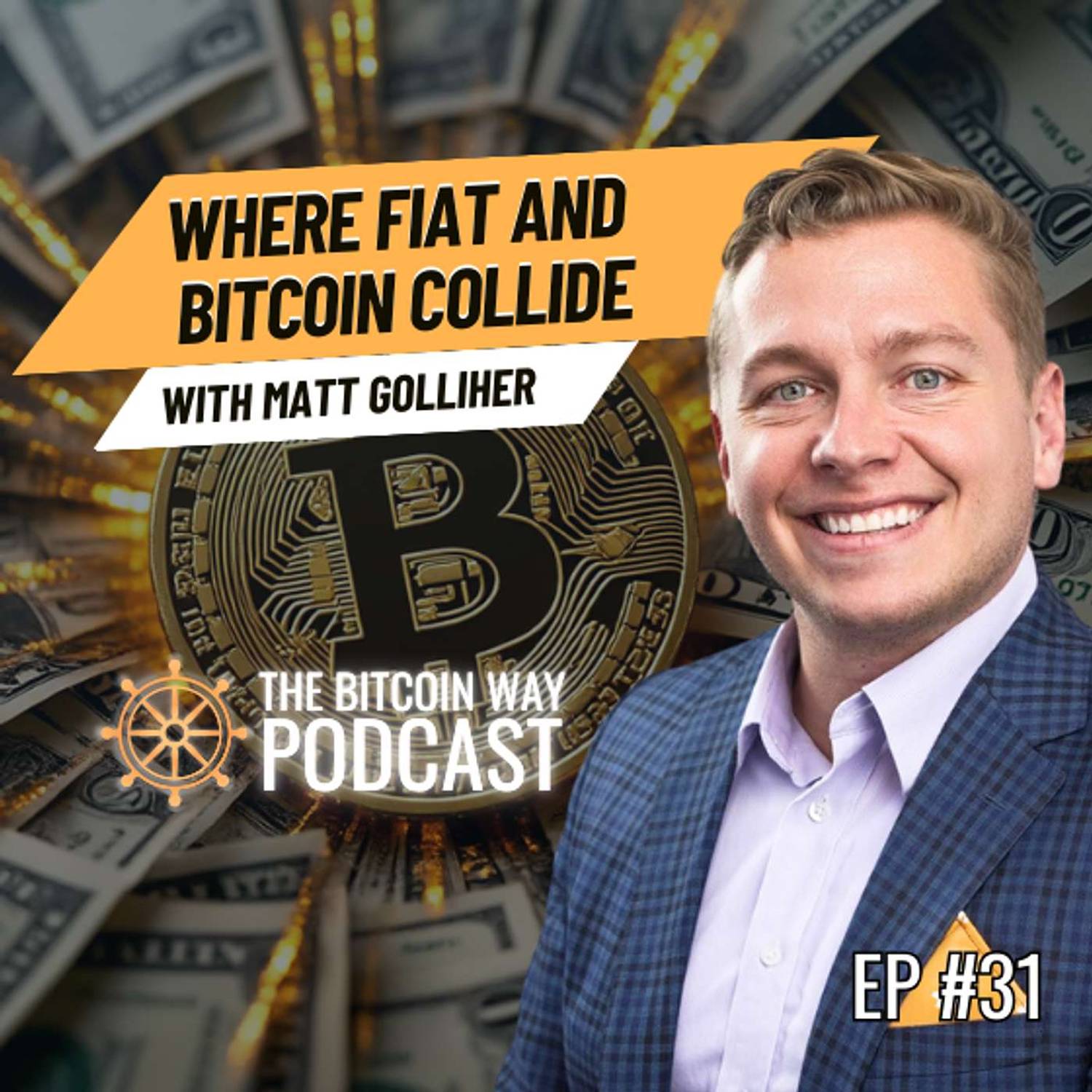 Where Fiat and Bitcoin Collide | Ep. #31
