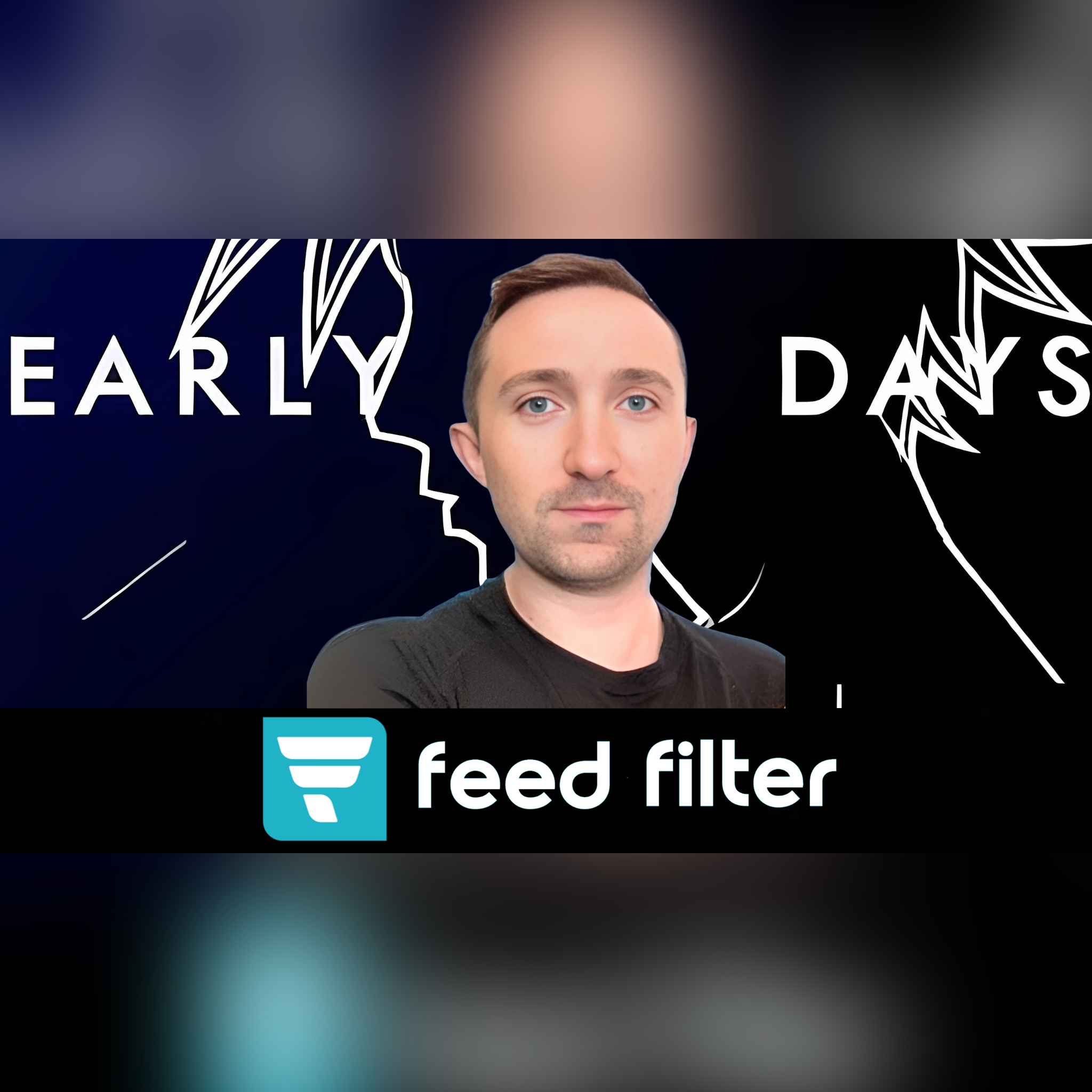 Early Days #17: Feed Filter AI by Ted Thayer Early Days #17: Feed Filter AI by Ted Thayer