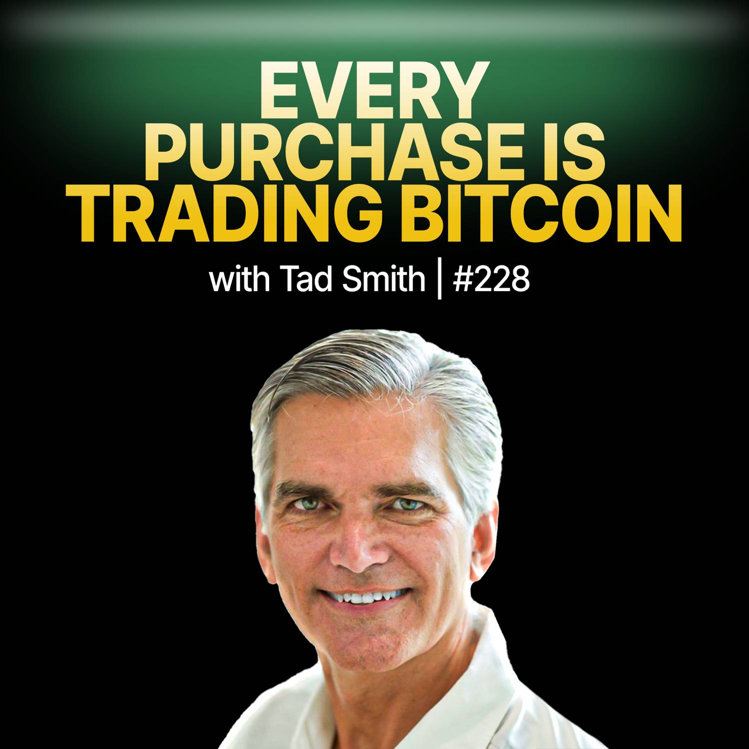 Tad Smith - Why This Billion-Dollar CEO Went ALL-IN on Bitcoin