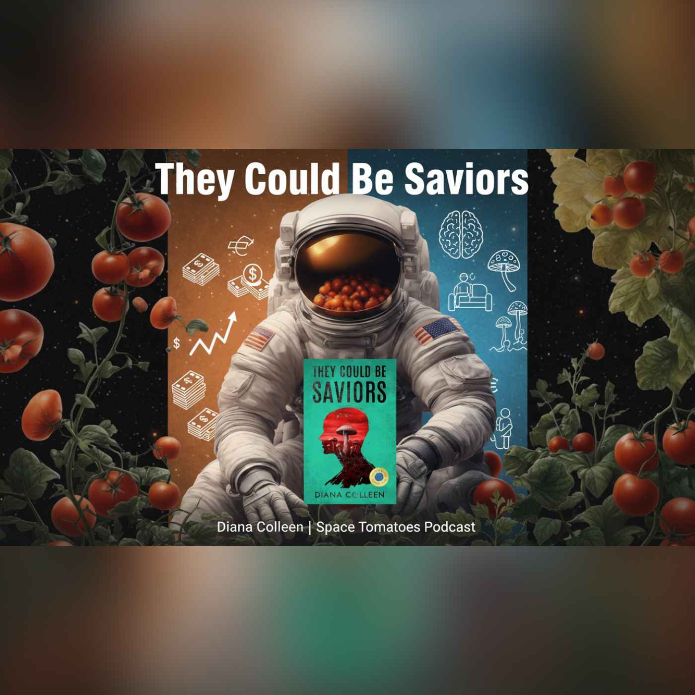 Diana Colleen Author They Could Be Saviors - Psychedelic Therapy to Cure Greed & Save the Planet S2-EP16